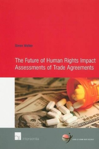Cover of The Future of Human Rights Impact Assessments of Trade Agreements