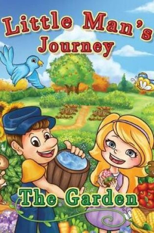 Cover of Little Man's Journey The Garden