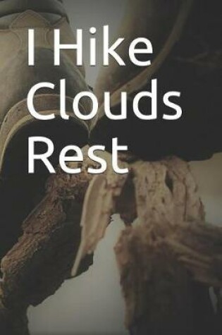 Cover of I Hike Clouds Rest