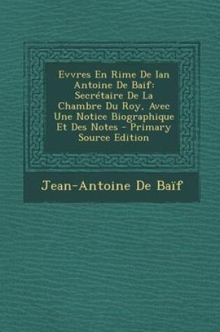 Cover of Evvres En Rime de Ian Antoine de Baif