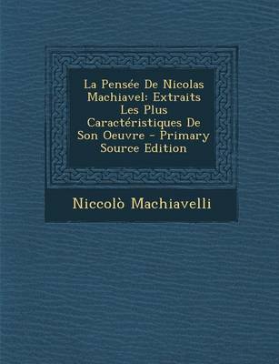 Book cover for La Pensee de Nicolas Machiavel