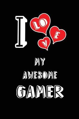 Book cover for I Love My Awesome Gamer