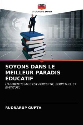 Cover of Soyons Dans Le Meilleur Paradis Éducatif