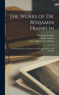 Book cover for The Works of Dr. Benjamin Franklin