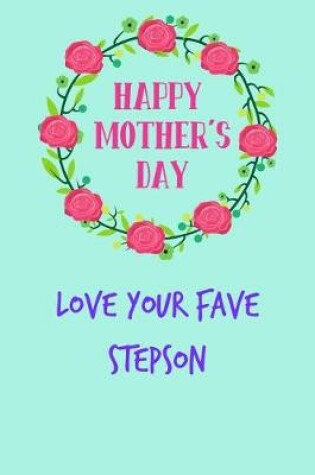 Cover of Happy Mother's Day, Love Your Fave Stepson