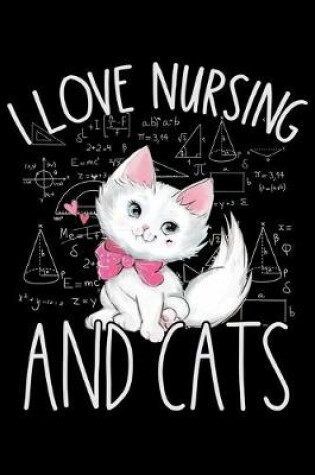 Cover of I Love Nursing and Cats