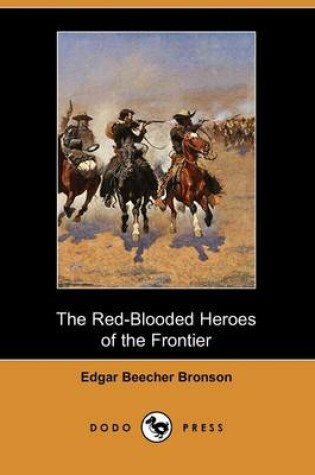 Cover of The Red-Blooded Heroes of the Frontier (Dodo Press)