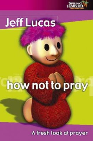 Cover of How not to Pray