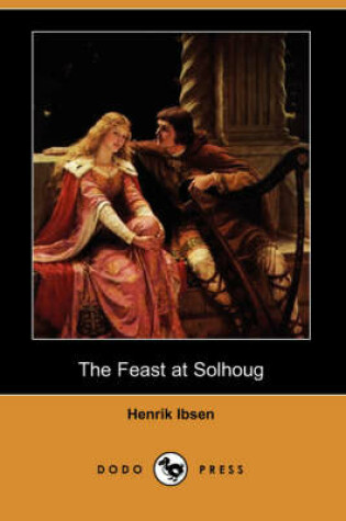 Cover of The Feast at Solhoug (Dodo Press)