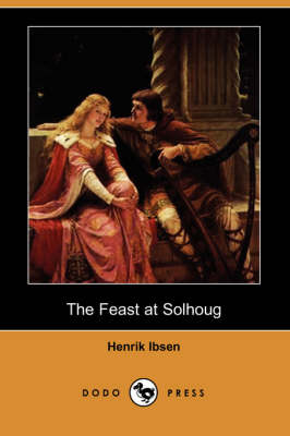 Book cover for The Feast at Solhoug (Dodo Press)