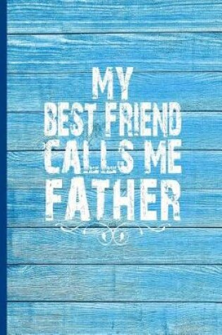 Cover of My Best Friend Calls Me Father