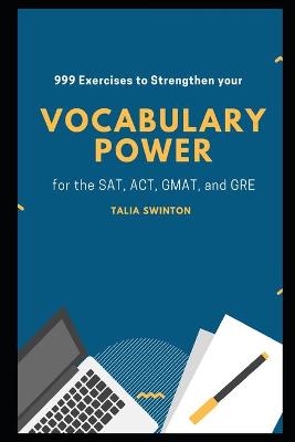 Book cover for 999 Exercises to Strengthen your Vocabulary Power for the SAT, ACT, GMAT, and GRE