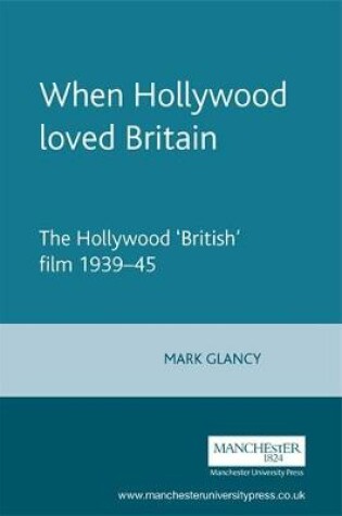 Cover of When Hollywood Loved Britain