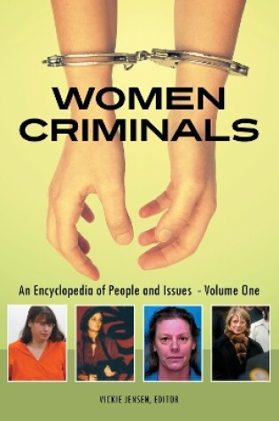 Cover of Women Criminals: An Encyclopedia of People and Issues