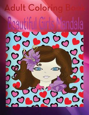 Book cover for Adult Coloring Book: Beautiful Girls Mandala