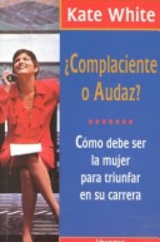 Cover of Complaciente O Audaz?