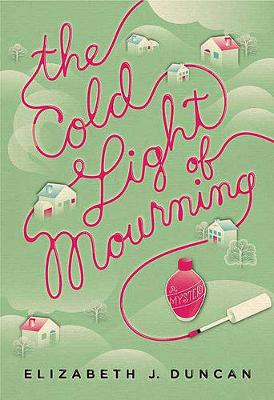 The Cold Light of Mourning by Elizabeth J Duncan