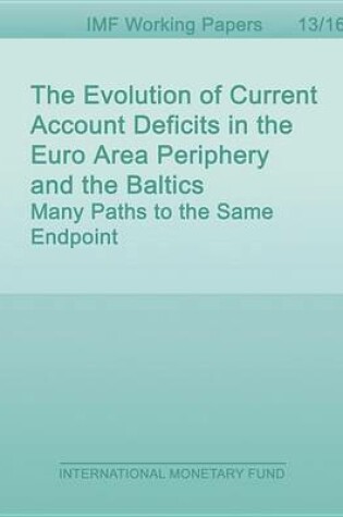 Cover of The Evolution of Current Account Deficits in the Euro Area Periphery and the Baltics