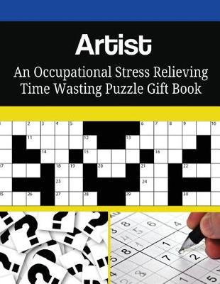 Book cover for Artist An Occupational Stress Relieving Time Wasting Puzzle Gift Book