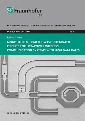 Cover of Monolithic Millimeter-Wave Integrated Circuits for Low-Power Wireless Communication Systems with High Data Rates.