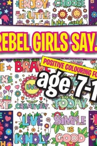 Cover of Rebel Girls Say....