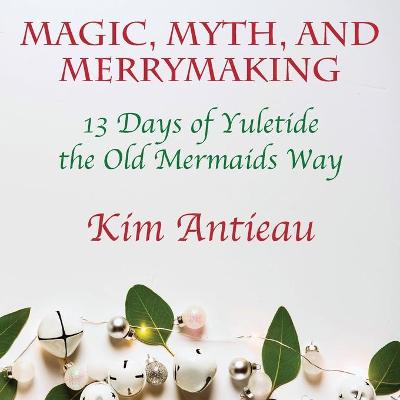 Book cover for Magic, Myth, and Merrymaking