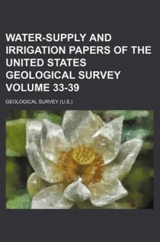 Cover of Water-Supply and Irrigation Papers of the United States Geological Survey Volume 33-39