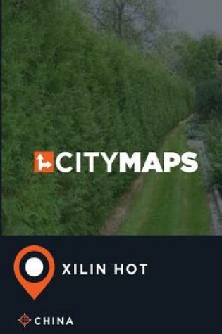 Cover of City Maps Xilin Hot China