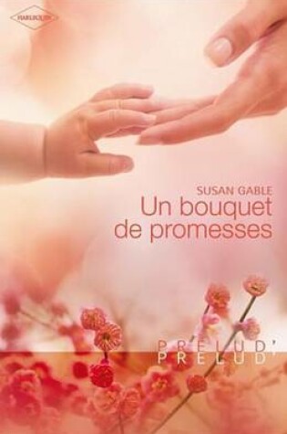Cover of Un Bouquet de Promesses (Harlequin Prelud')