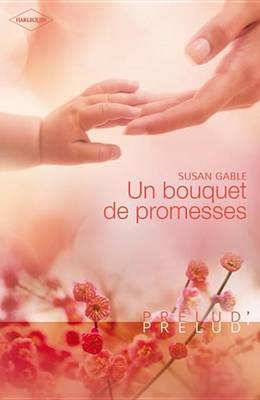 Book cover for Un Bouquet de Promesses (Harlequin Prelud')