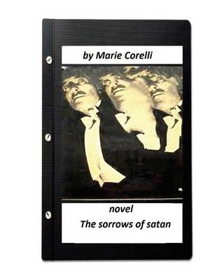 Book cover for The sorrows of satan; NOVEL by Marie Corelli