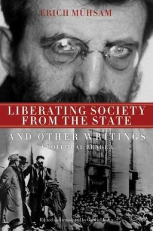 Cover of Liberating Society From The State And Other Writings