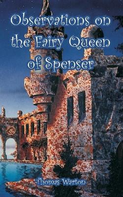 Book cover for Observations on the Fairy Queen of Spenser