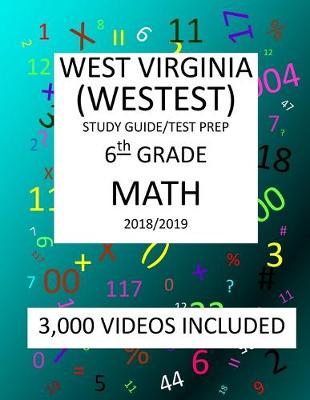 Book cover for 6th Grade WEST VIRGINIA WESTEST TEST, 2019 MATH, Test Prep