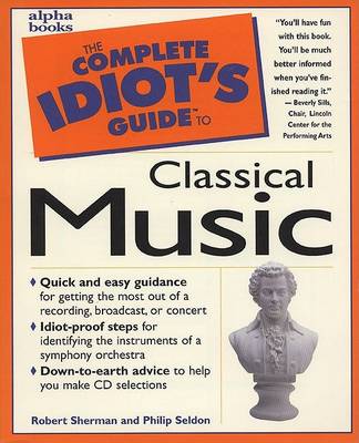 Book cover for The Complete Idiot's Guide to Classical Music