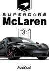Book cover for Supercars McLaren P1 Notebook