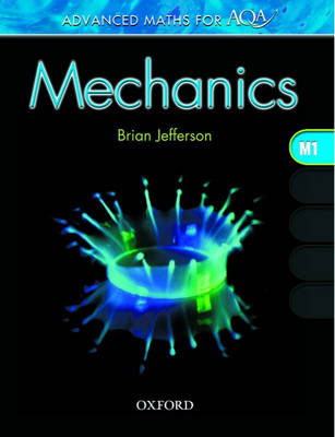 Cover of Advanced Maths for AQA: Mechanics M1