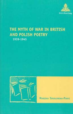 Cover of The Myth of War in British and Polish Poetry