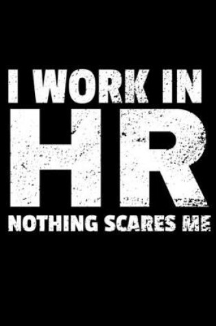 Cover of I Work In HR Nothing Scares Me