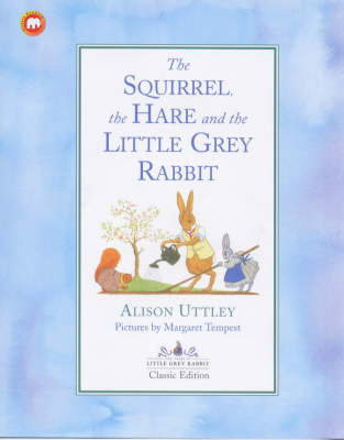 Book cover for Squirrel, the Hare and Little Grey Rabbit