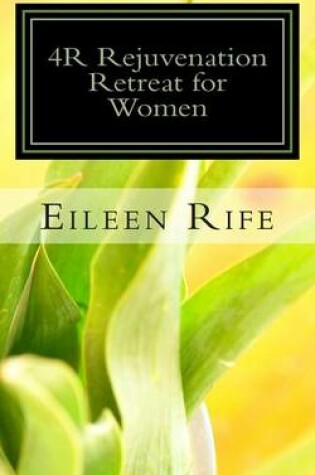 Cover of 4R Rejuvenation Retreat for Women