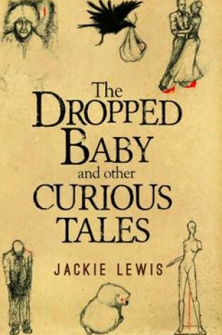 Cover of The Dropped Baby and Other Curious Tales