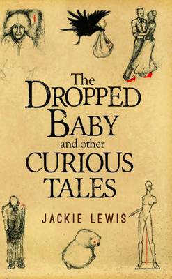 Book cover for The Dropped Baby and Other Curious Tales