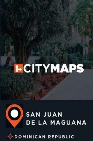 Cover of City Maps San Juan de la Maguana Dominican Republic