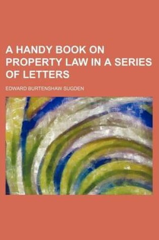 Cover of A Handy Book on Property Law in a Series of Letters