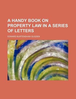 Book cover for A Handy Book on Property Law in a Series of Letters