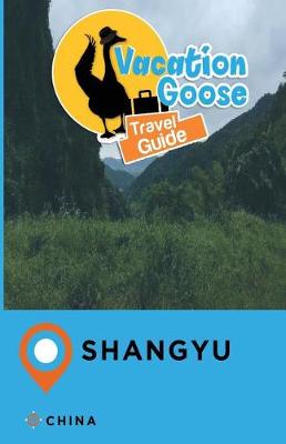 Book cover for Vacation Goose Travel Guide Shangyu China