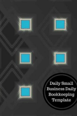 Cover of Daily Small Business Daily Bookkeeping Template