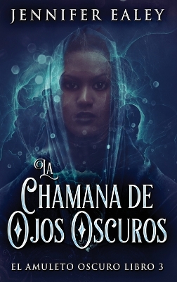 Book cover for La Chamana de Ojos Oscuros