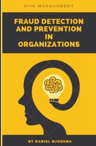 Cover of Fraud Detection and Prevention in Organizations